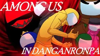 [ANIMATION] AMONG US IN DANGANRONPA