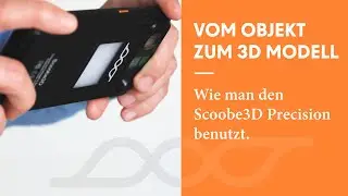 3D Modelle erstellen - Scoobe3D Scanner