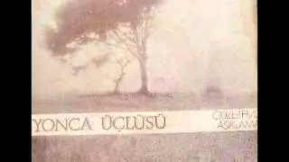 Yonca Üçlüsü - Âşıklama (Pembe Gül İdim Soldum)