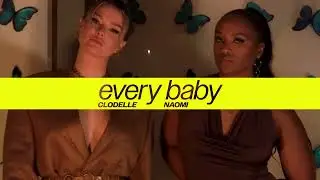 Naomi & Clodelle - Every baby [Vidéoclip officiel]