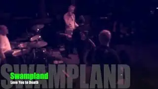 2018 swamp Love You to Death