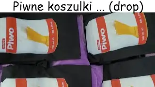 Piwne koszulki... (drop)