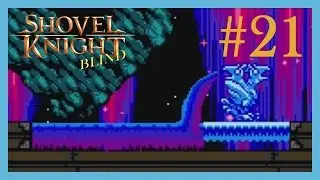 Shovel Knight BLIND - Episode 21: "Frozen Over"