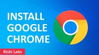How to download and install Chrome in Windows 11