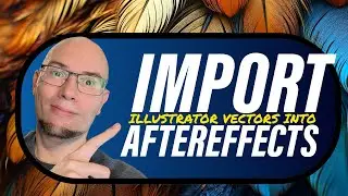Vectors from Illustrator in AfterEffects