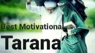 Best Motivational Tarana 