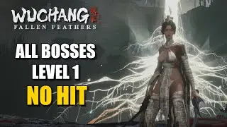 Wuchang Fallen Feathers: All Bosses [No hit, Lvl1]