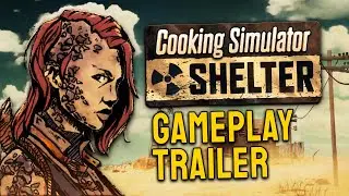 Cooking Simulator - Shelter | Gameplay Trailer