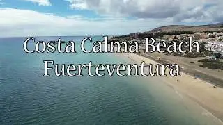 Costa Calma Beach Fuerteventura ~ 4K
