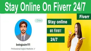 How to Stay Online on  Fiverr | Fiverr ko Online Kaise Rakhe!