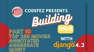 10. Django annotated queries for Top250 films #buildIMDBcourse