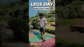 LEGS DAY EXPECTATIONS VS REALITY 😂😂😂