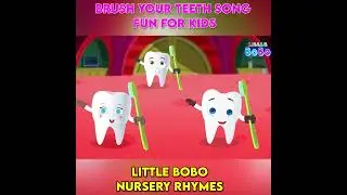 Brush Your Teeth Song Fun For Kids _ Little BoBo Nursery Rhymes - FlickBox _ Too #shorts