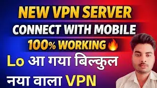 New VPN Server 2026 | Connect With Mobile | 100% Working 🔥