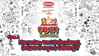 PDKT : Merantau Dari Palembang, Sukses Punya 5 Cabang!? - Eps. 1