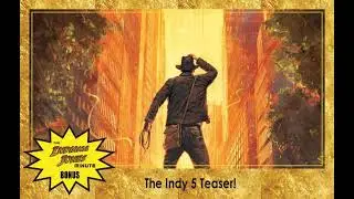 Bonus! The Indy 5 Teaser!