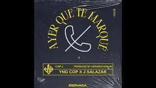 Ayer Que Te Marqué Feat. J Salazar (Prod. Biznaga Music)