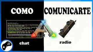 COMUNICATE BIEN EN ARK | COMO USAR EL CHAT Y LA RADIO