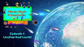 Pikmin Plush Adventures: The Quest - Episode 1: Uncharted World