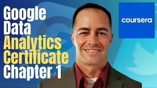 Google Data Analytics Certification: Chapter 1 - Google Data Analytics Foundations