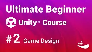 Ultimate Beginner Unity Course | Game Design (2/6)