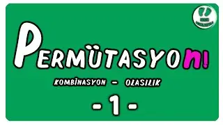 Permütasyon # 1 | Bebek Adımlarıyla Permütasyon Kombinasyon Olasılık 