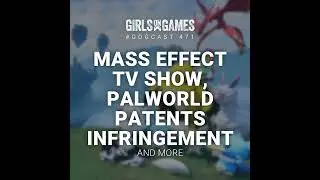 GoGCast 471: Mass Effect TV Show, Palworld Patent Infringements, and more
