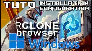 Tuto rClone browser - Installation & Configuration sous Windows