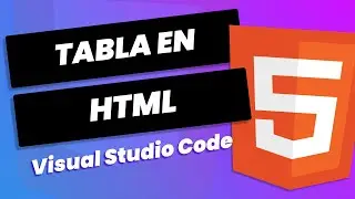 Cómo hacer tabla en HTML | Visual Studio Code