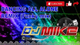 DJ DANCING ALL ALONE (Funky Mix) - Smile.dk
