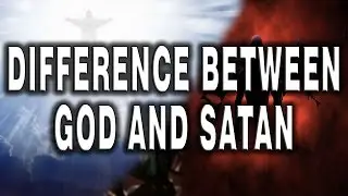 Difference Between God and Satan