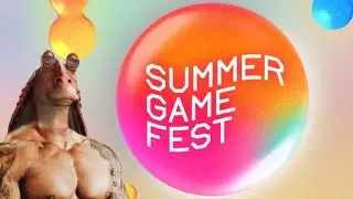 чекаем SUMMER GAME FEST 2024