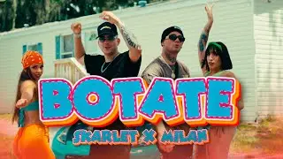 Skarlet x Milan - Botate (Video Oficial)