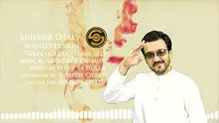 Suhrob Otaev _Turfa gullar_(Audio version)_2023.