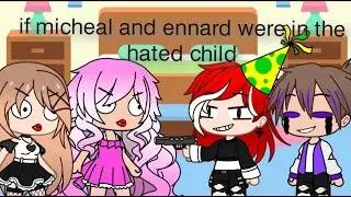 if micheal and ennard were in the hated child