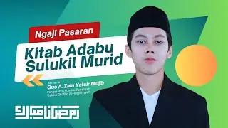 Khataman Kitab Adabu Sulukil Murid - Gus Zain Yatsir