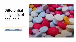 Medical Zone - Differential diagnosis of heel pain
