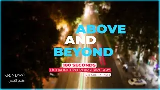 ABOVE & BEYOND - DJI Mini 3 Pro (Hyperlapse Video)