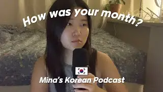 [📝Monthly Wrap-Up] How to Talk About Your Month in Korean🇰🇷 | Mina’s Korean Podcast🎙️