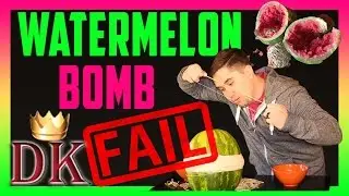WATERMELON BOMB FAIL!!! (DK - Season 2)