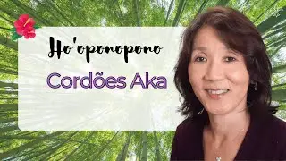 HO’OPONOPONO | What Are Cords AKA | Silvia Sayuri Morita #82