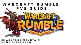 Warcraft Rumble PVE - Rend Blackhand Strategy