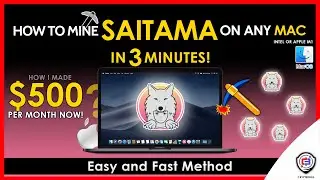 How To Mine Saitama Inu On Any MAC | Intel or M1 | SAITAMA | Fast and Easy | Beginner Guide