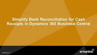 Simplify Bank Reconciliation for Cash Receipts in Dynamics 365 Business Central