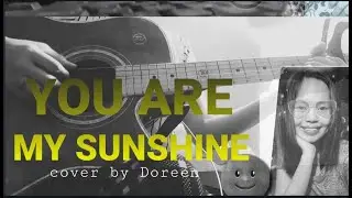 YOU ARE MY SUNSHINE - DOREEN