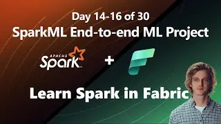 Spark Machine Learning End-To-End Project in Microsoft Fabric (Day 16 of 30)
