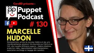🎙Puppet Podcast #130 - Marcelle Hudon🎙