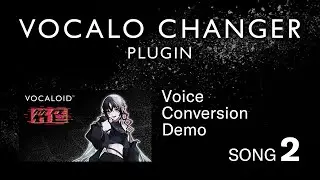 VOCALO CHANGER PLUGIN - 符色（Fuiro） - DEMO SONG 02