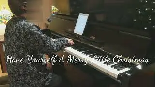 【ジャズピアノ習い始めました】Have yourself A Merry Little Christmas