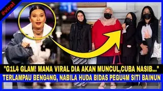 TERLAMPAU BENG4NG! Nabila Huda BIDAS PEGU4M Siti Bainun KERANA PERKARA INI....